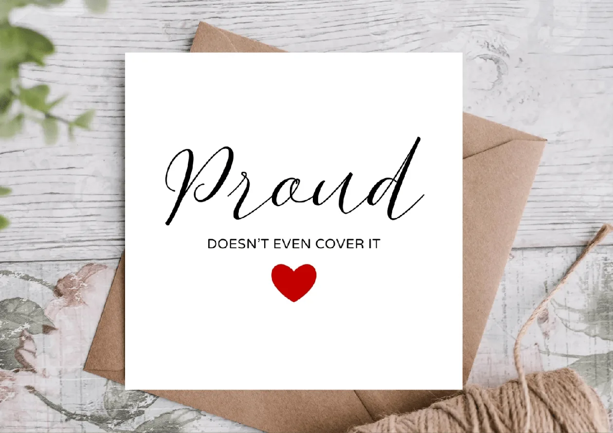 Proud Doesn’t Even Cover It Card | Congratulations Card: the shop's own photo