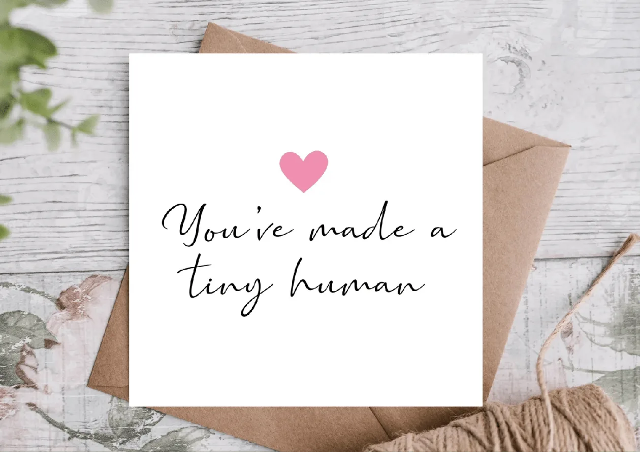 You’ve Made a Tiny Human Card | New Baby Card: the shop's own photo