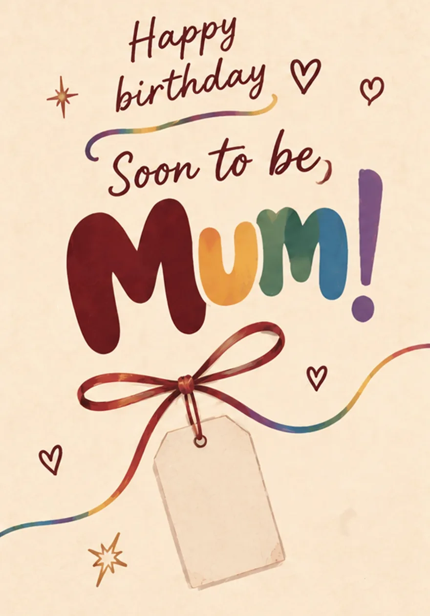 Soon to Be Mum Rainbow Typography Birthday Card for Her: the shop's own photo