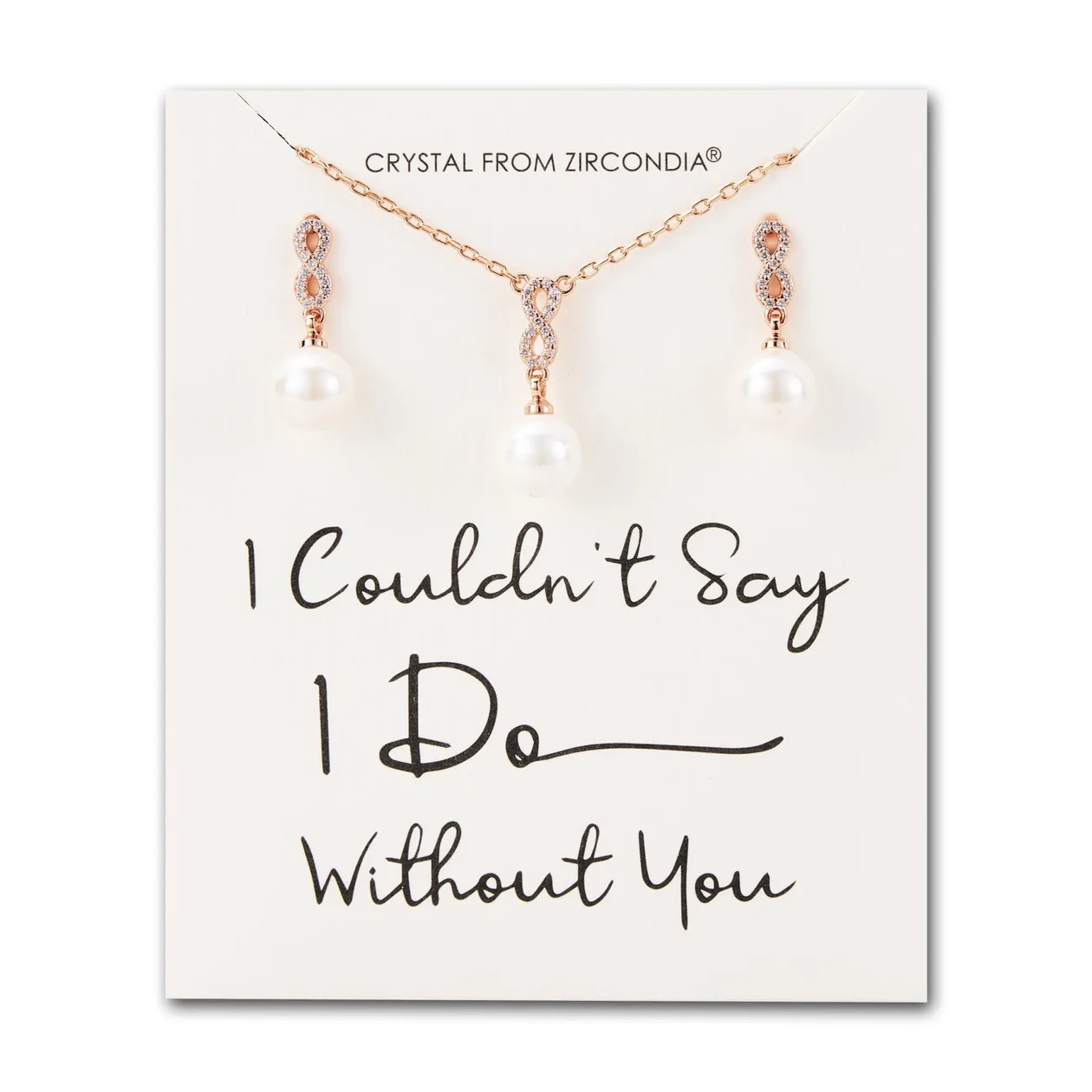 Rose Gold Plated I Couldn't Say I Do Without You Infinity Pearl Drop Bridal Set with Zircondia® Crystals: the shop's own photo